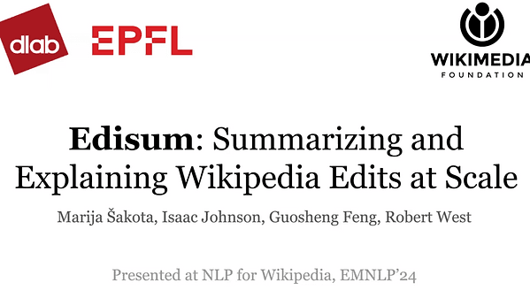 [PUBLISHED] Edisum: Summarizing and Explaining Wikipedia Edits at Scale