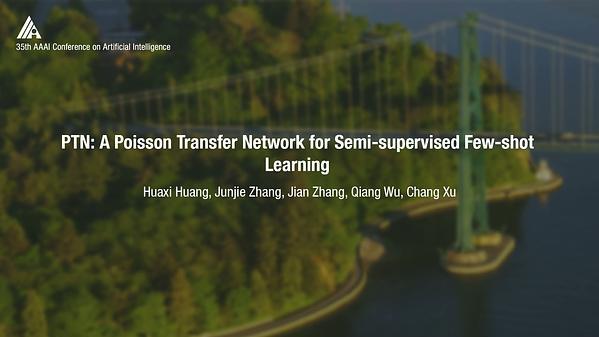 PTN: A Poisson Transfer Network for Semi-Supervised Few-Shot Learning
