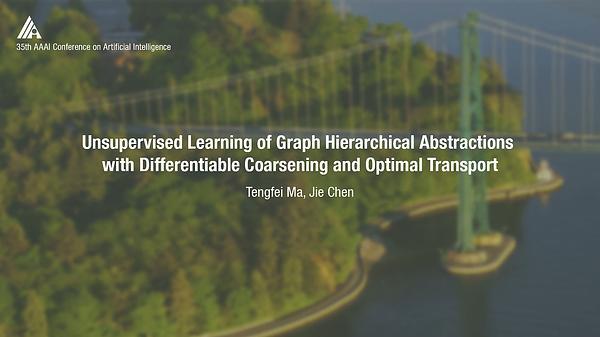 Unsupervised Learning of Graph Hierarchical Abstractions with Differentiable Coarsening and Optimal Transport