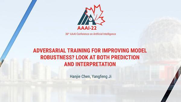 Adversarial Training for Improving Model Robustness? Look at Both Prediction and Interpretation