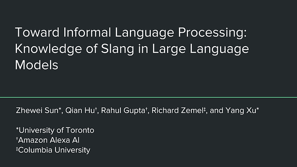 Toward Informal Language Processing: Knowledge of Slang in Large Language Models